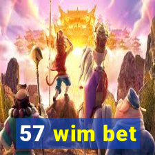 57 wim bet